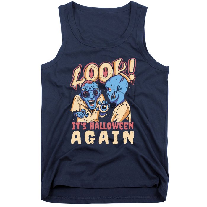 Look It's Halloween Again Tank Top