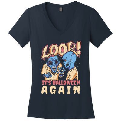 Look It's Halloween Again Women's V-Neck T-Shirt