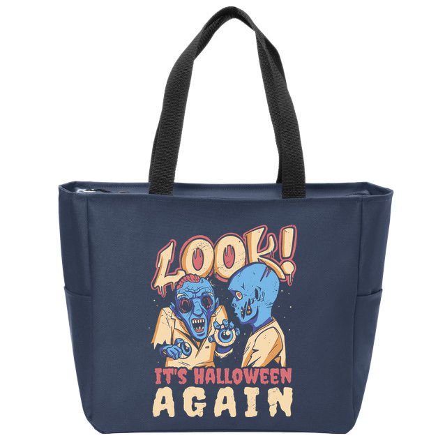 Look It's Halloween Again Zip Tote Bag