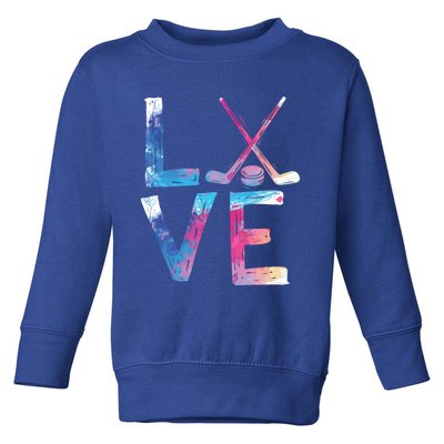 Love Ice Hockey Hockey Funny Gift Ice Hockey Gift Toddler Sweatshirt