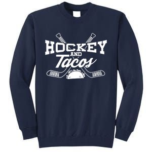 Love Ice Hockey Love Tacos Gift Design Idea Mexican Tall Sweatshirt