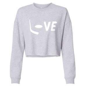 Love Is Hockey Love Hockey Stick And Puck Funny Gift Cropped Pullover Crew