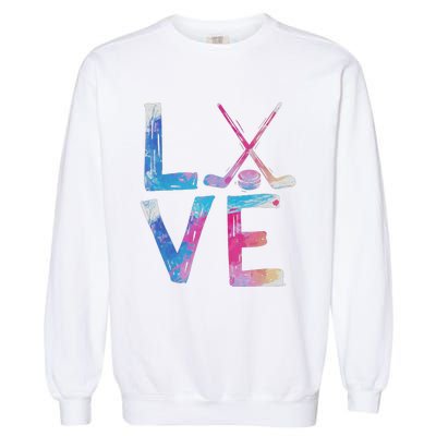 Love Ice Hockey Girls Hockey Gifts Garment-Dyed Sweatshirt