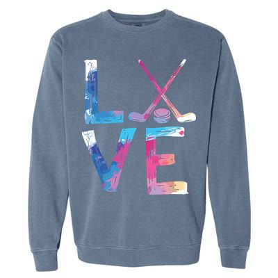 Love Ice Hockey Gifts Womens Ice Hockey Garment-Dyed Sweatshirt