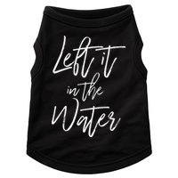 Left It In The Water Baptism Believers Baptizing Faith Doggie Tank