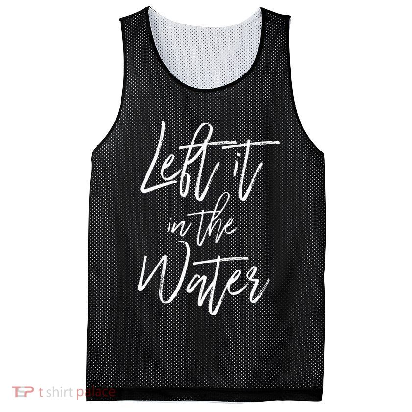 Left It In The Water Baptism Believers Baptizing Faith Mesh Reversible Basketball Jersey Tank