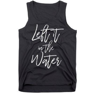 Left It In The Water Baptism Believers Baptizing Faith Tank Top