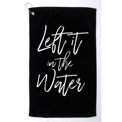 Left It In The Water Baptism Believers Baptizing Faith Golf Towel