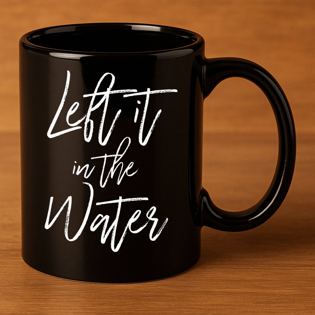 Left It In The Water Christian Faith Baptism 11oz C Handle Ceramic Mug
