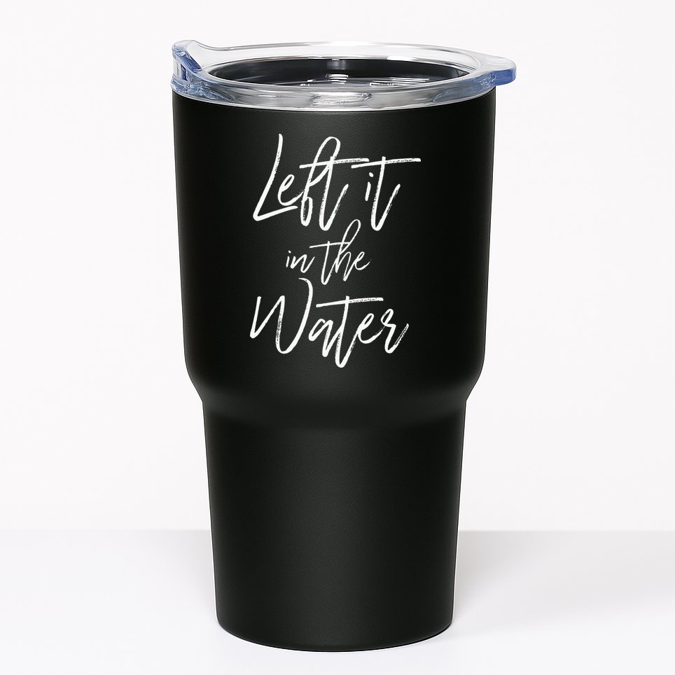 Left It In The Water Christian Faith Baptism Tumbler