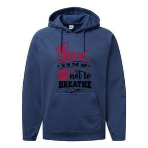 Love Is In The Air Try Not To Breathe Valentine Day Gift Performance Fleece Hoodie