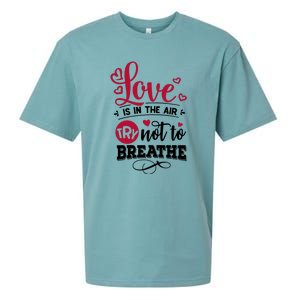 Love Is In The Air Try Not To Breathe Valentine Day Gift Sueded Cloud Jersey T-Shirt