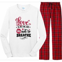 Love Is In The Air Try Not To Breathe Valentine Day Gift Long Sleeve Pajama Set