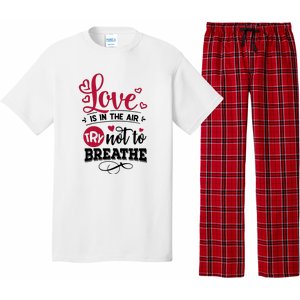 Love Is In The Air Try Not To Breathe Valentine Day Gift Pajama Set