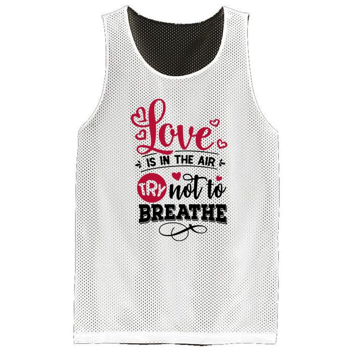 Love Is In The Air Try Not To Breathe Valentine Day Gift Mesh Reversible Basketball Jersey Tank