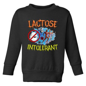 Lactose Intolerant Ironic Sarcastic Funny Humor Cringe Meme Toddler Sweatshirt