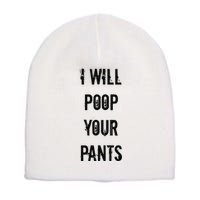 Lucca International I Will Poop Your Pants Short Acrylic Beanie