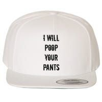 Lucca International I Will Poop Your Pants Wool Snapback Cap