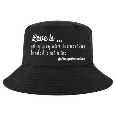 Love Is Item For Prison Wives Gift Cool Comfort Performance Bucket Hat
