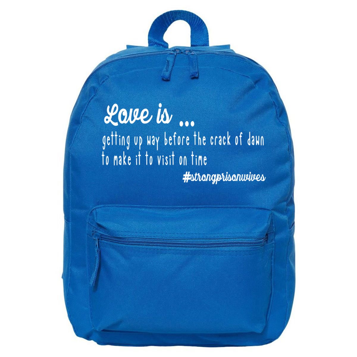 Love Is Item For Prison Wives Gift 16 in Basic Backpack