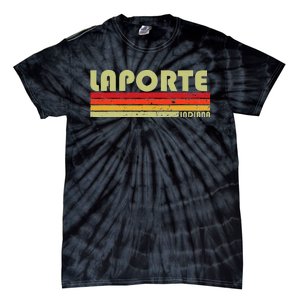 Laporte In Indiana Funny City Home Roots Tie-Dye T-Shirt