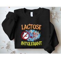 Lactose Intolerant Ironic Sarcastic Funny Humor Cringe Meme Sweatshirt