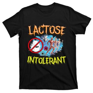 Lactose Intolerant Ironic Sarcastic Funny Humor Cringe Meme T-Shirt