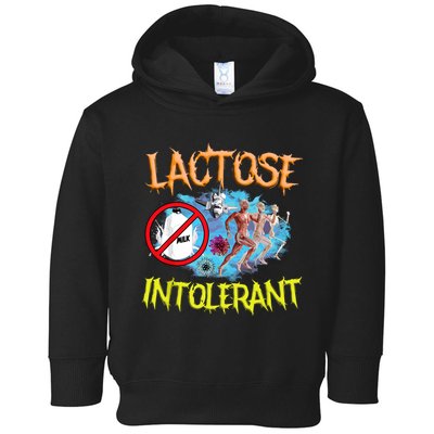 Lactose Intolerant Ironic Sarcastic Funny Humor Cringe Meme Toddler Hoodie