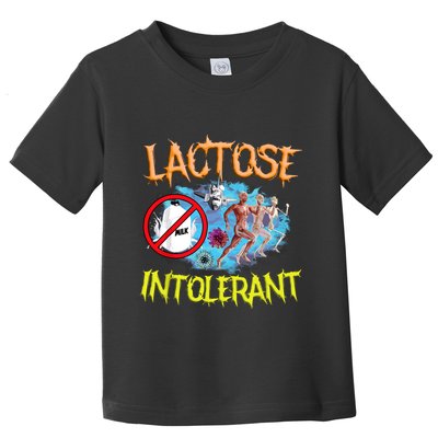 Lactose Intolerant Ironic Sarcastic Funny Humor Cringe Meme Toddler T-Shirt