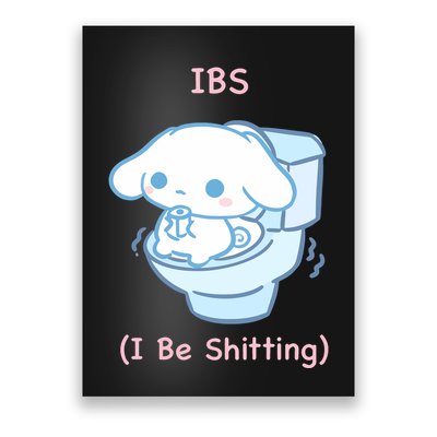 Limited Ibs I Be Shitting Poster