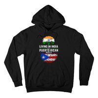 Living In India With Puerto Rican Roots Puerto Rican Grown Hoodie