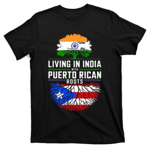 Living In India With Puerto Rican Roots Puerto Rican Grown T-Shirt