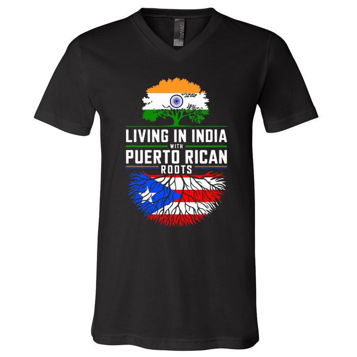 Living In India With Puerto Rican Roots Puerto Rican Grown V-Neck T-Shirt