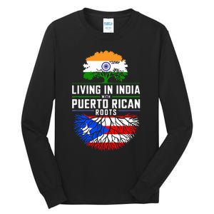 Living In India With Puerto Rican Roots Puerto Rican Grown Tall Long Sleeve T-Shirt