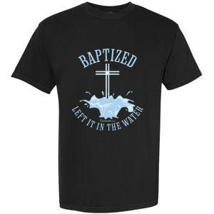 Left It In The Water Colossians 212 Baptized Christian Garment-Dyed Heavyweight T-Shirt