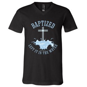 Left It In The Water Colossians 212 Baptized Christian V-Neck T-Shirt