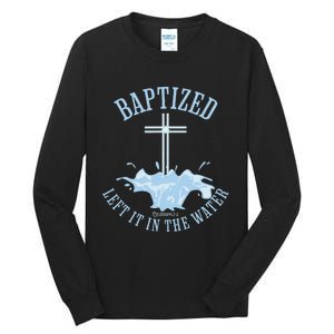 Left It In The Water Colossians 212 Baptized Christian Tall Long Sleeve T-Shirt