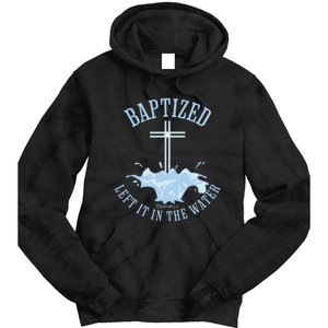 Left It In The Water Colossians 212 Baptized Christian Tie Dye Hoodie