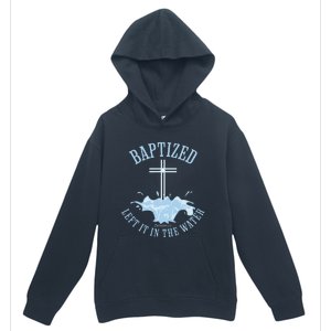 Left It In The Water Colossians 212 Baptized Christian Urban Pullover Hoodie