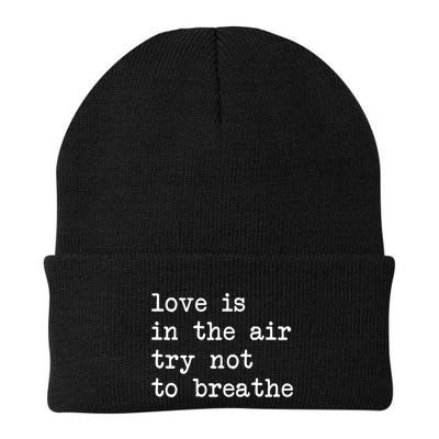 Love Is In The Air Try Not To Breathe Funny Valentines Day Beanie