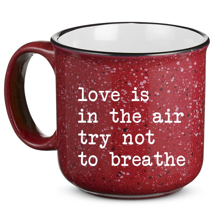 Love Is In The Air Try Not To Breathe Funny Valentines Day 15oz Campfire Ceramic Mug
