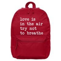 Love Is In The Air Try Not To Breathe Funny Valentines Day 16 in Basic Backpack