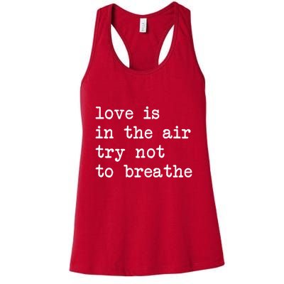Love Is In The Air Try Not To Breathe Funny Valentines Day Womens Tank Top
