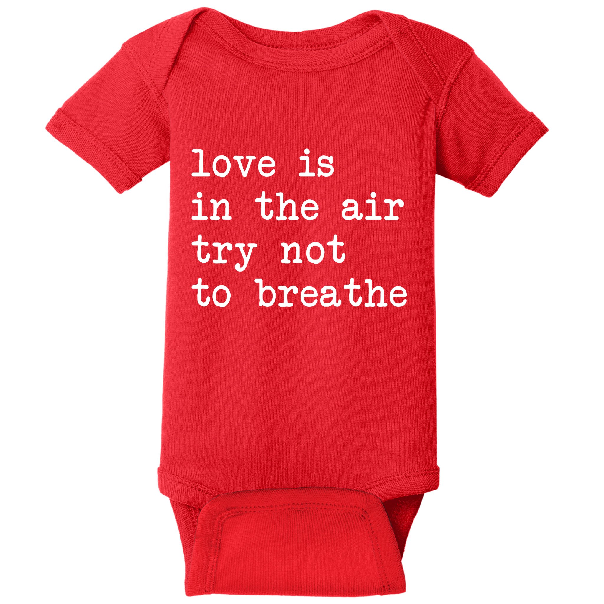 Love Is In The Air Try Not To Breathe Funny Valentines Day Baby Bodysuit