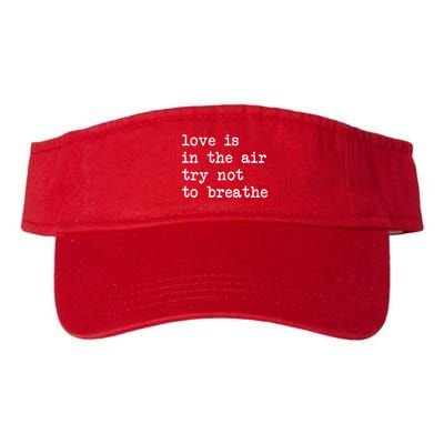 Love Is In The Air Try Not To Breathe Funny Valentines Day Visor