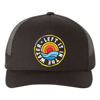 Left It In The Water Baptism Baptized Christian Faith Yupoong Adult 5-Panel Trucker Hat