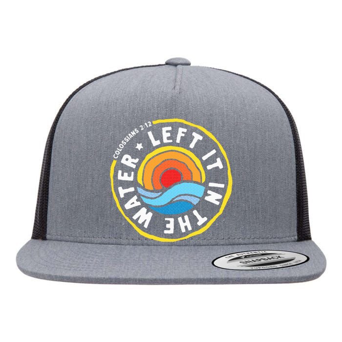 Left It In The Water Baptism Baptized Christian Faith Flat Bill Trucker Hat