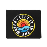 Left It In The Water Baptism Baptized Christian Faith Mousepad