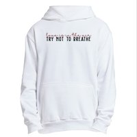 Love Is In The Air Try Not To Breathe Funny Valentine Urban Pullover Hoodie