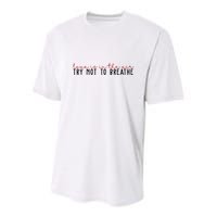 Love Is In The Air Try Not To Breathe Funny Valentine Youth Performance Sprint T-Shirt